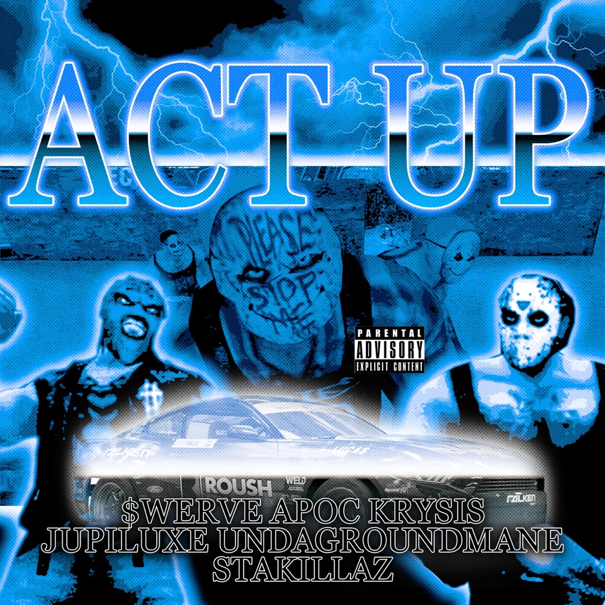 ACT UP (feat. Undagroundmane & STAKILLAZ) - Single by $werve, Apoc Krysis & Jupiluxe album cover