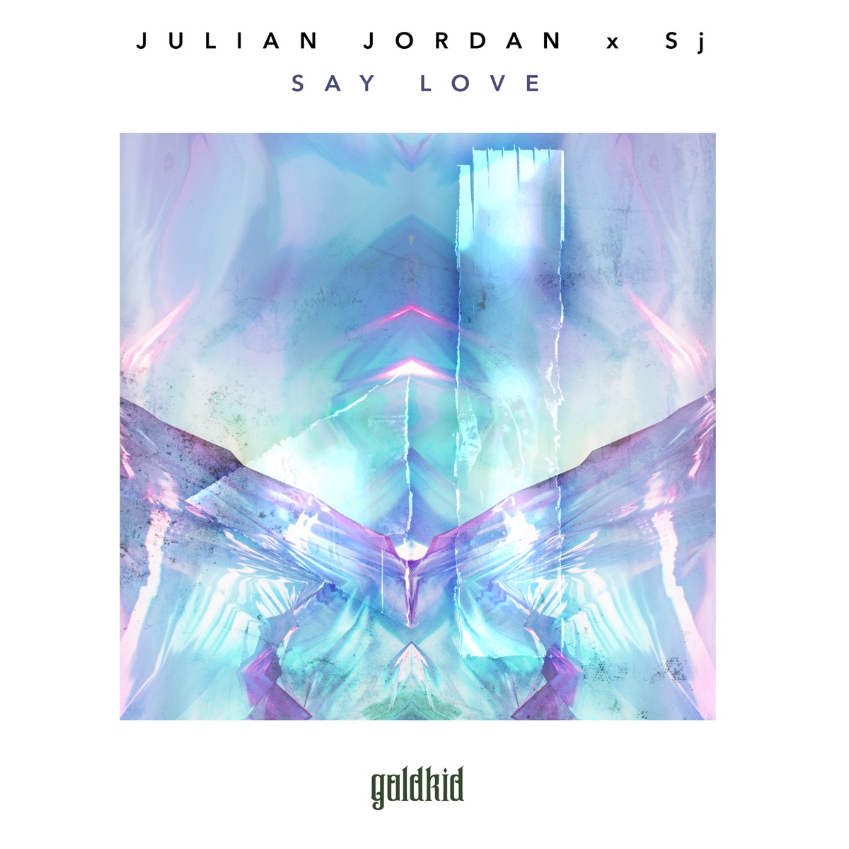 Say Love - Single by Julian Jordan & Sj album cover