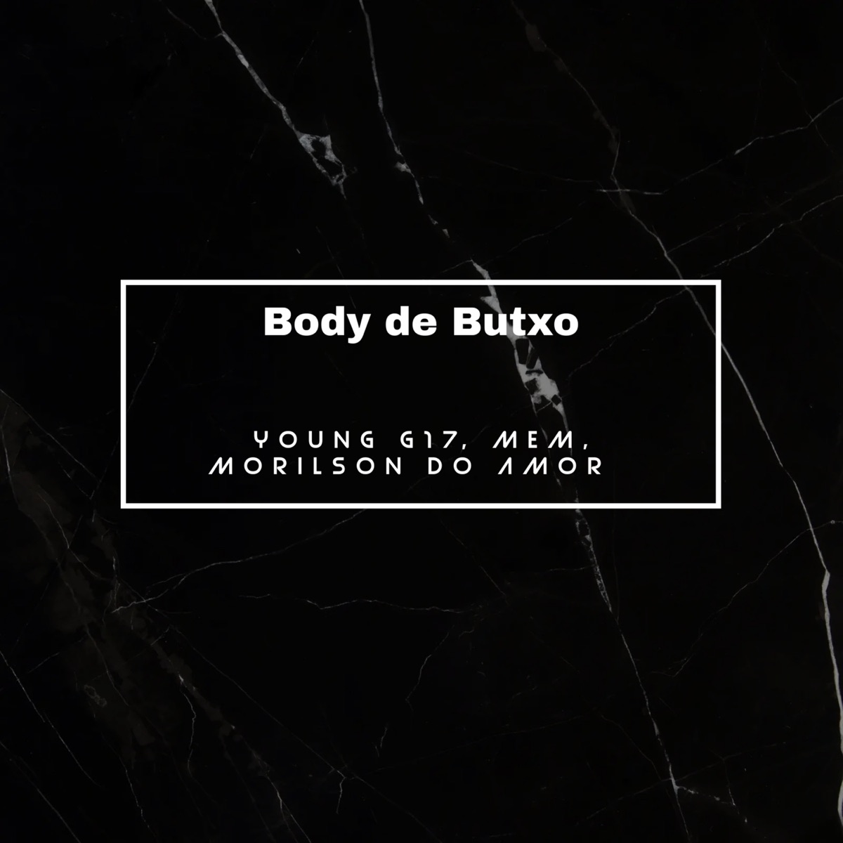 Body de Butxo - Single by Young G17, MEM & Morilson do Amor album cover