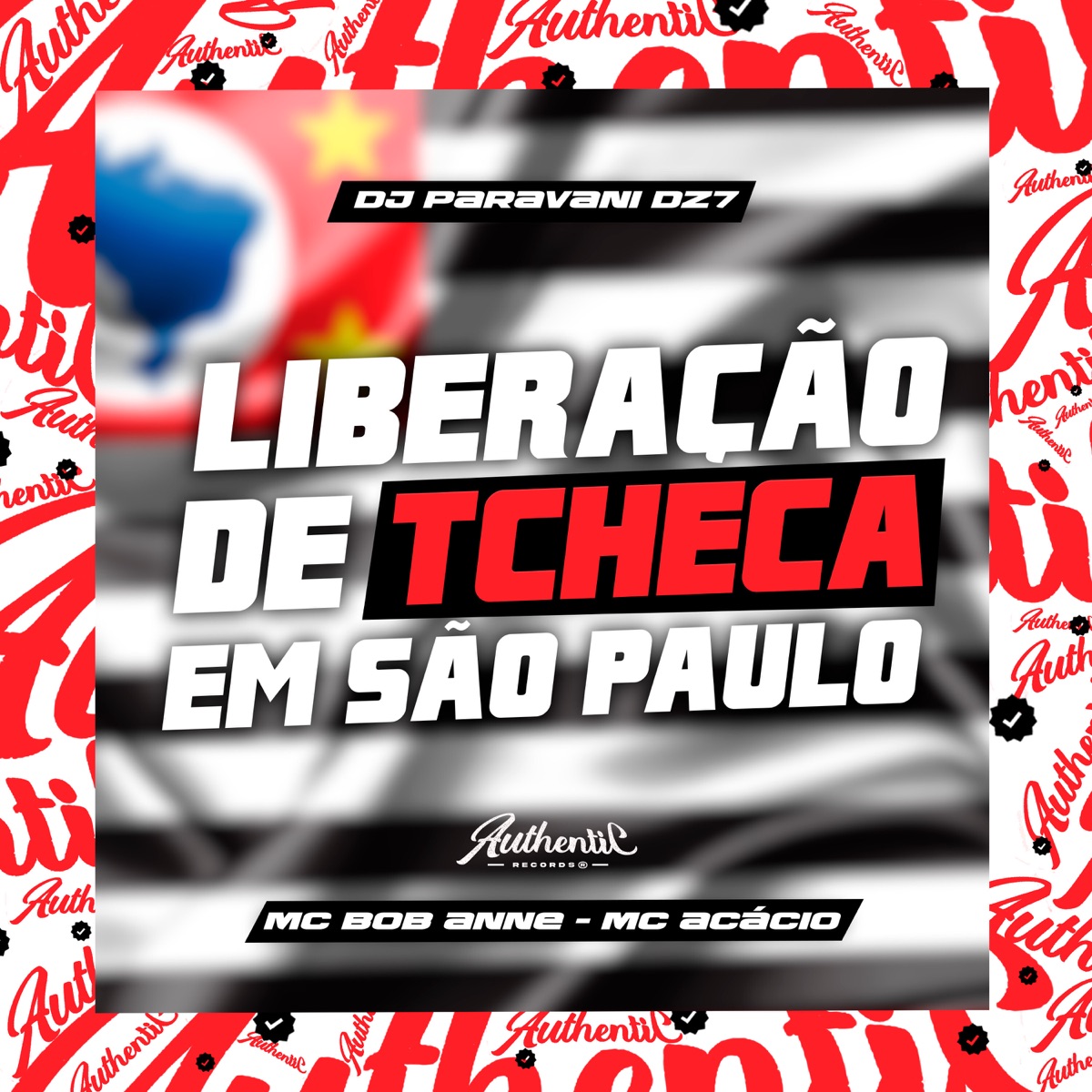 Liberação de Tcheca em São Paulo (feat. MC Bob Anne & Mc Acácio) - Single by DJ PARAVANI DZ7 album cover
