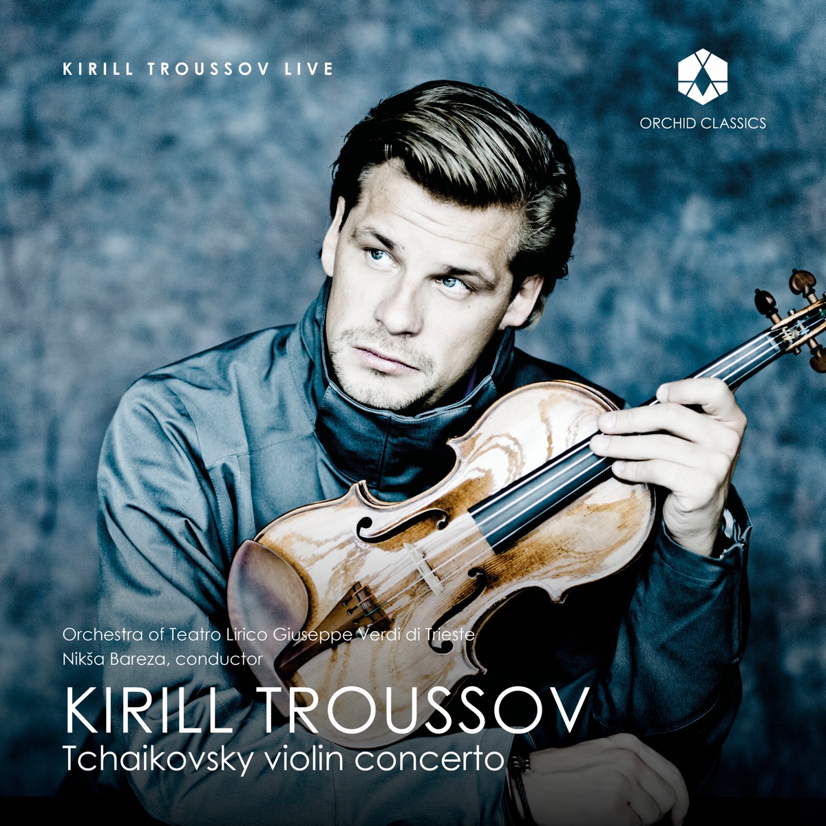 Tchaikovsky Violin Concerto (Live) by Kirill Troussov, Niksa Bareza & Orchestra della Fondazione Teatro Lirico Giuseppe Verdi di Trieste album cover