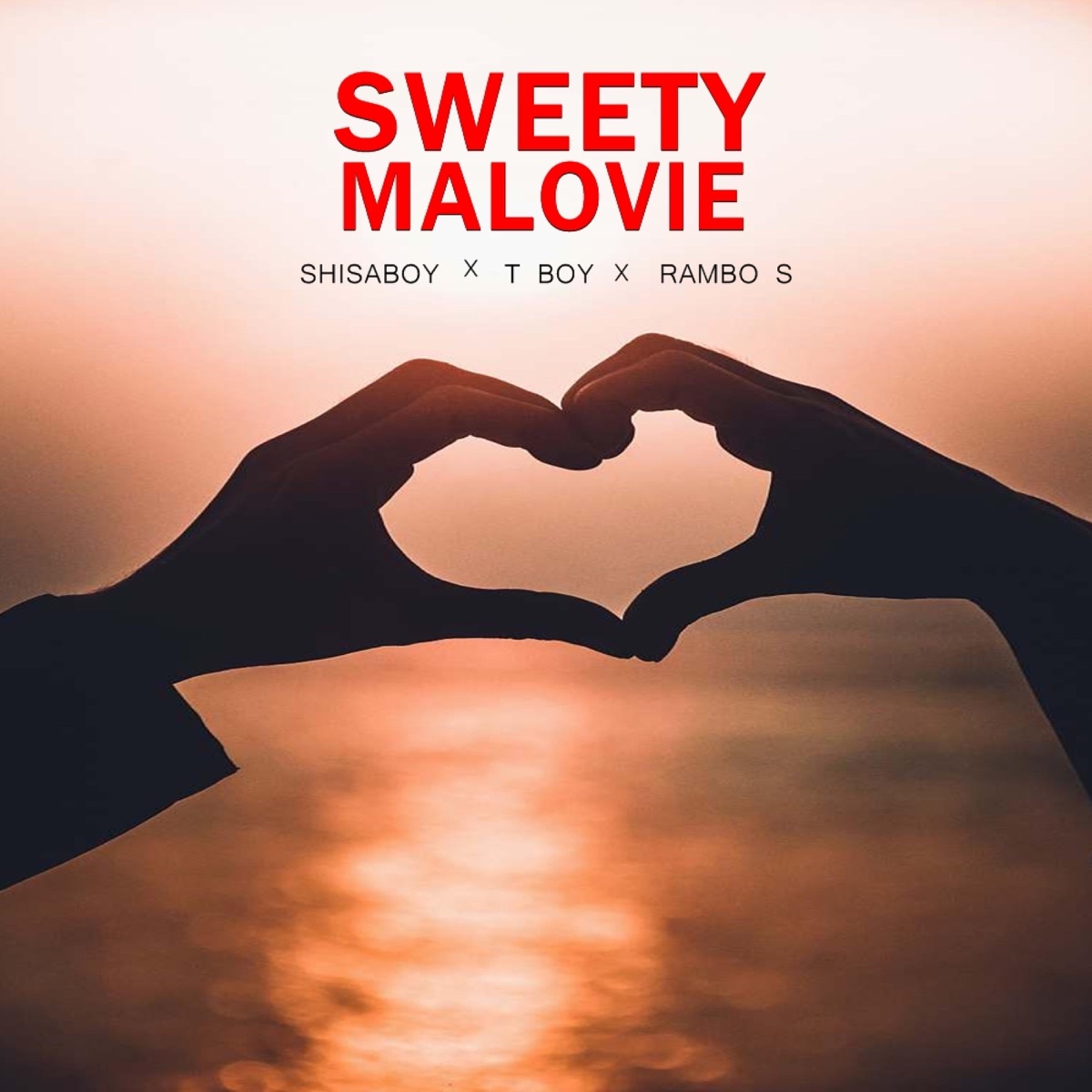 Sweety Malovie (feat. T boy Rambo S) - Single by Shisaboy album cover