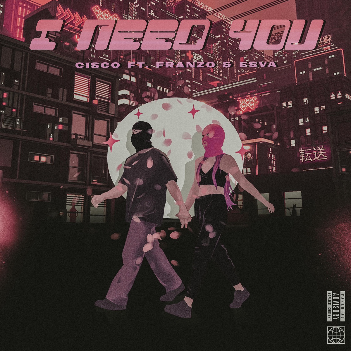 I NEED YOU (feat. Franzo & ESVA) - Single by Cisco album cover