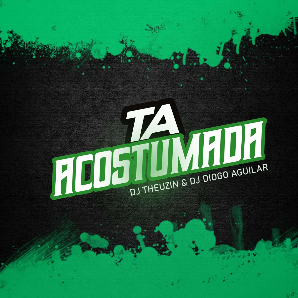 Ta Acostumada - Single by DJ DIOGO AGUILAR & Dj Theuzin album cover