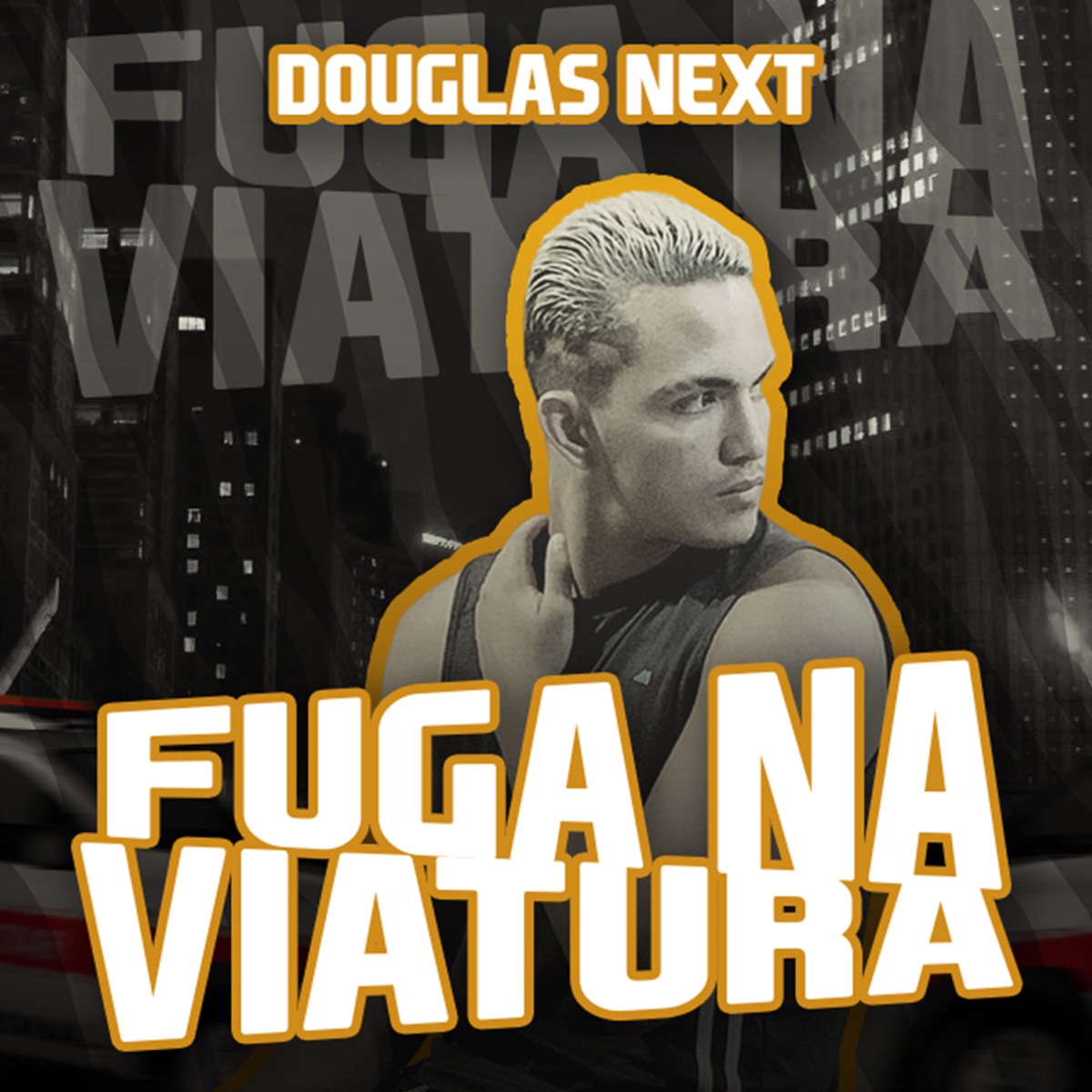 Fuga na Viatura (feat. DJ RUAN NO BEAT) - Single by Douglas Next album cover