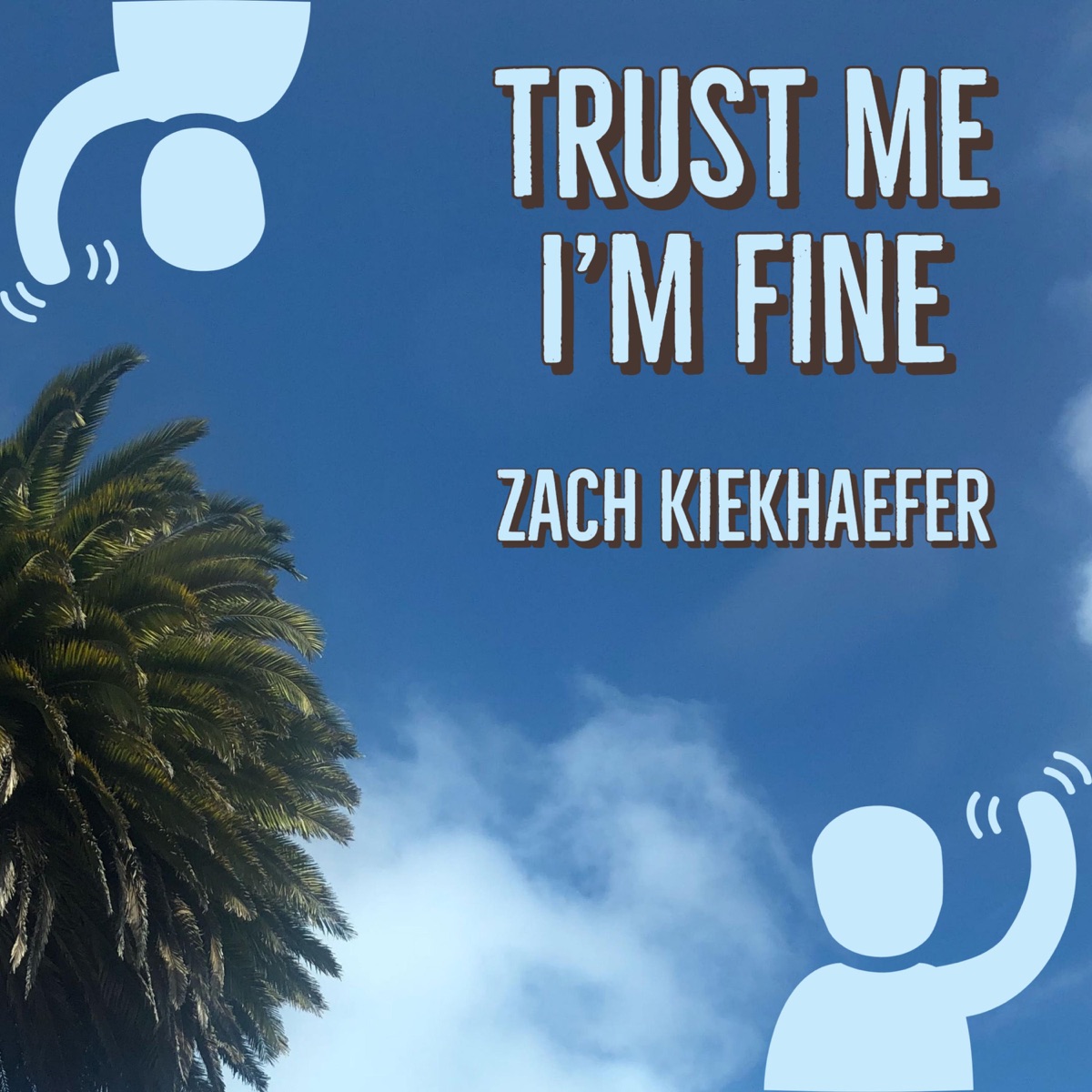 Trust Me I'm Fine - Single by Zach Kiekhaefer album cover