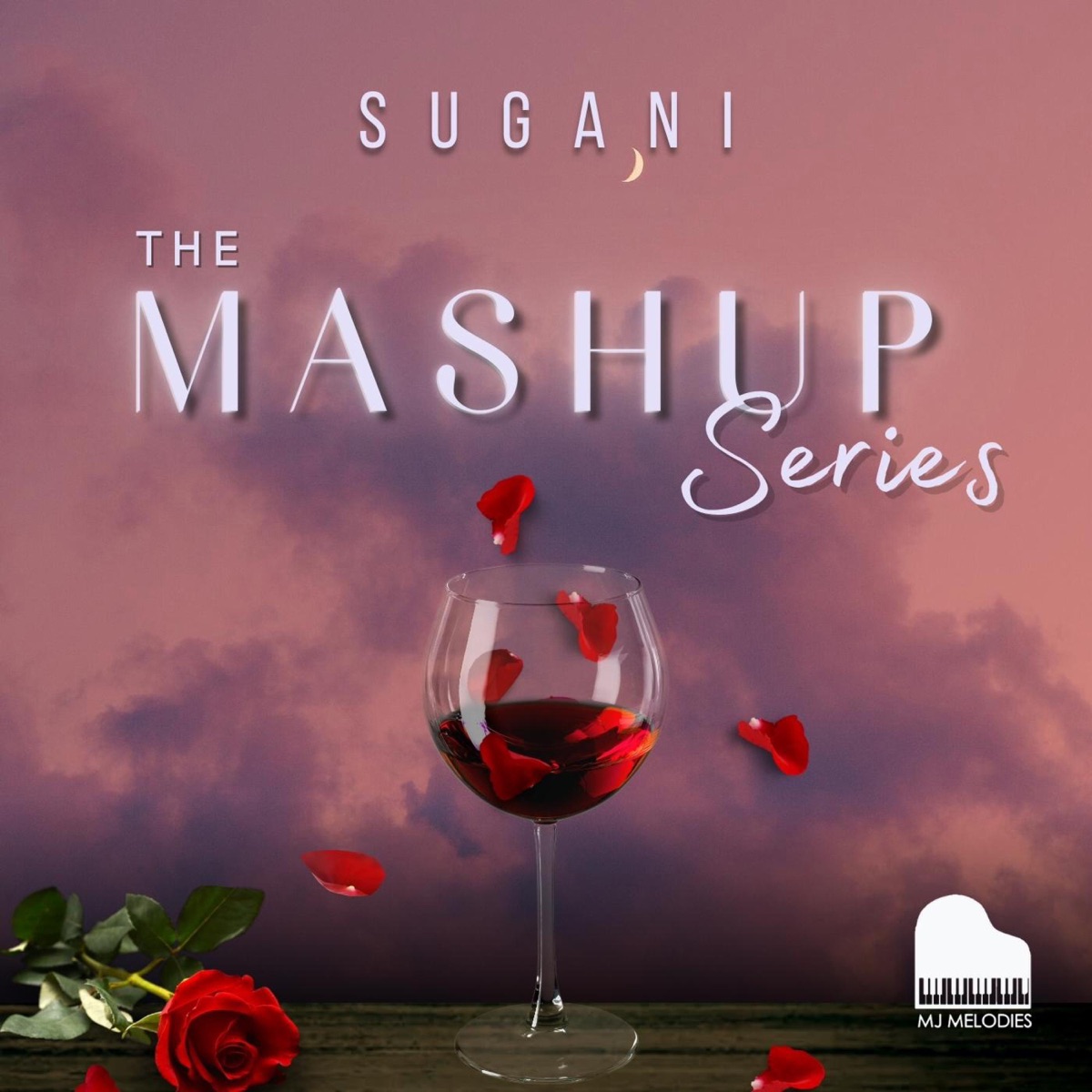 The Mashup Series - Single by Sugani & MJ MELODIES album cover
