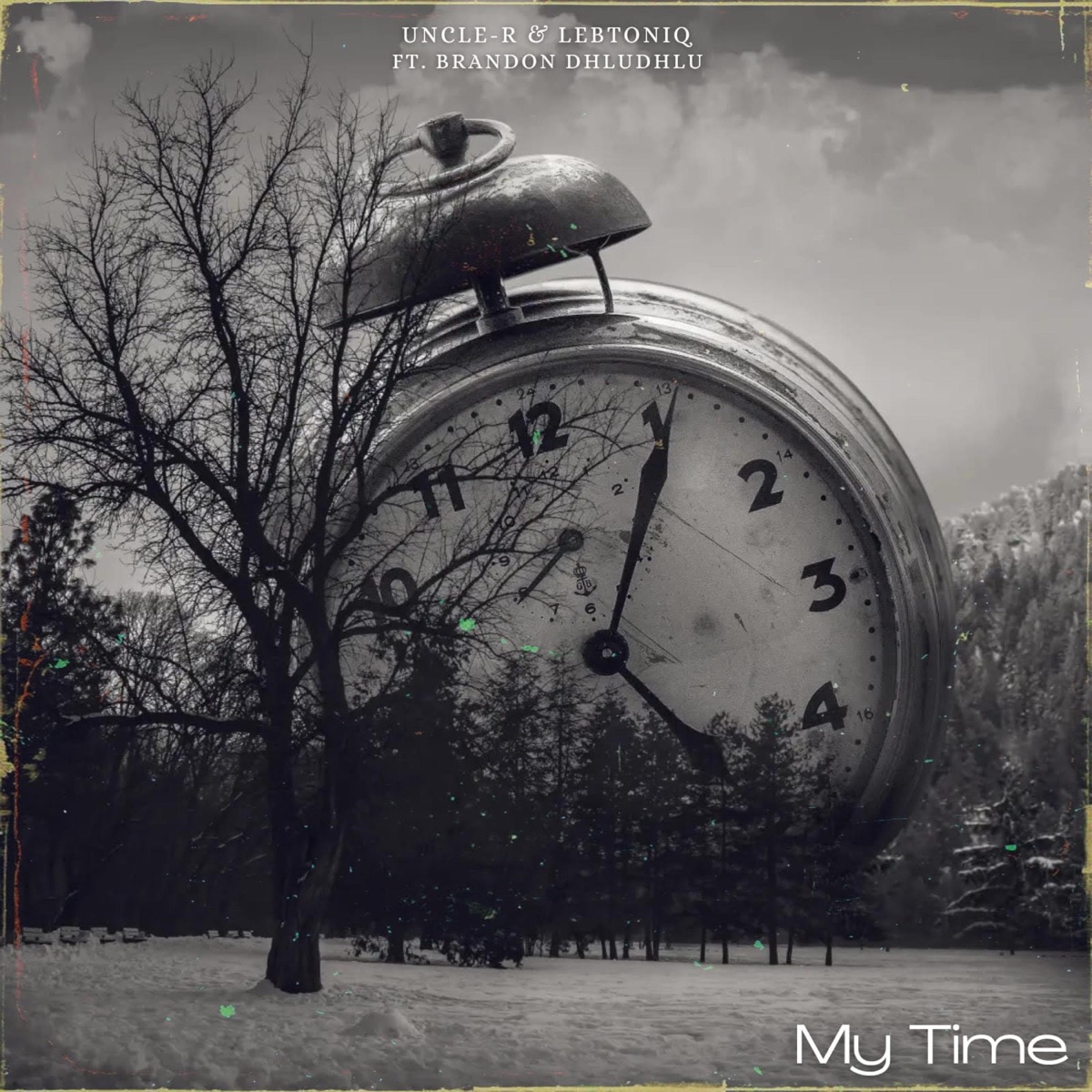 My Time (feat. LebtoniQ & Brandon Dhludhlu) - Single by Uncle-R album cover