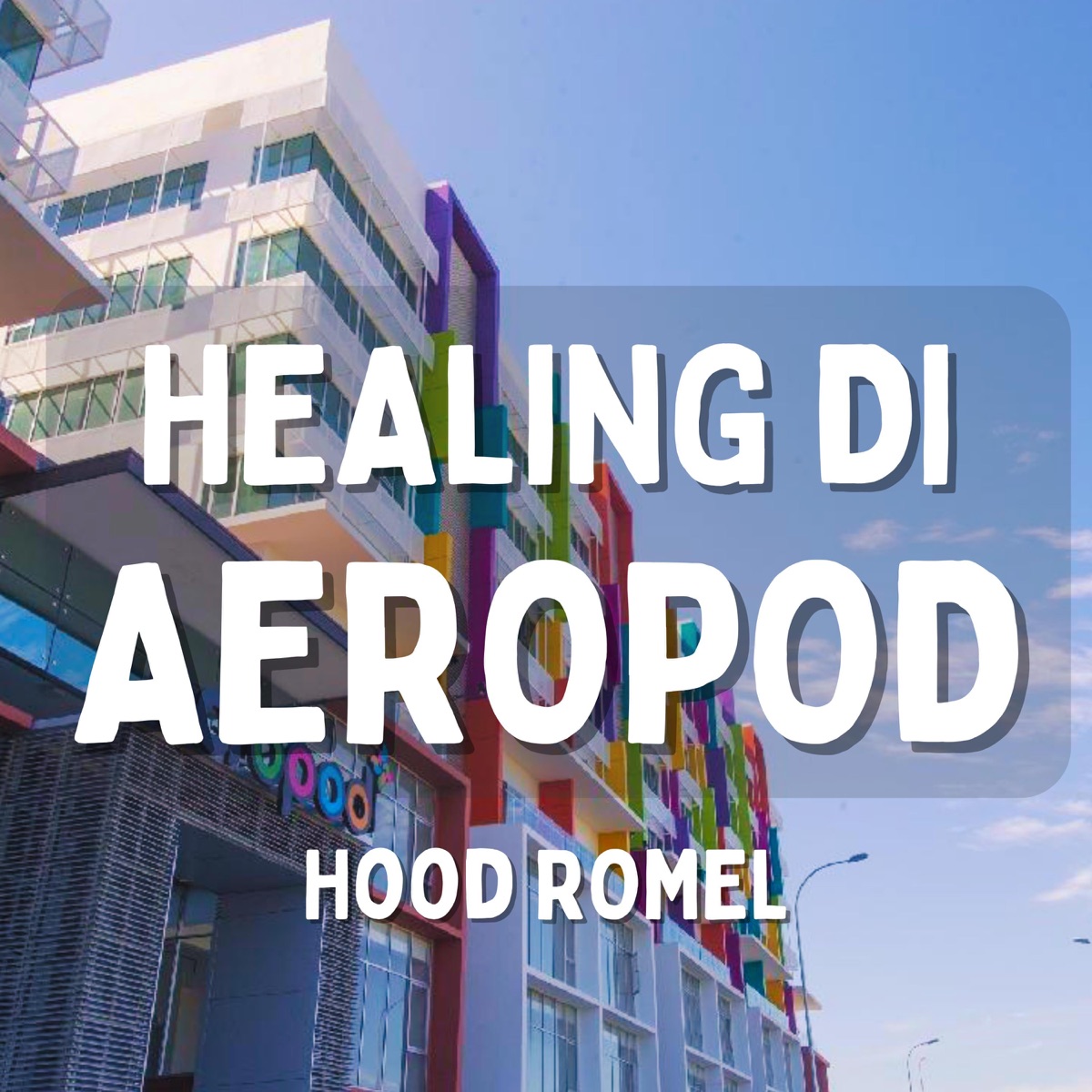 Healing Di Aeropod - Single by Hood Romel album cover