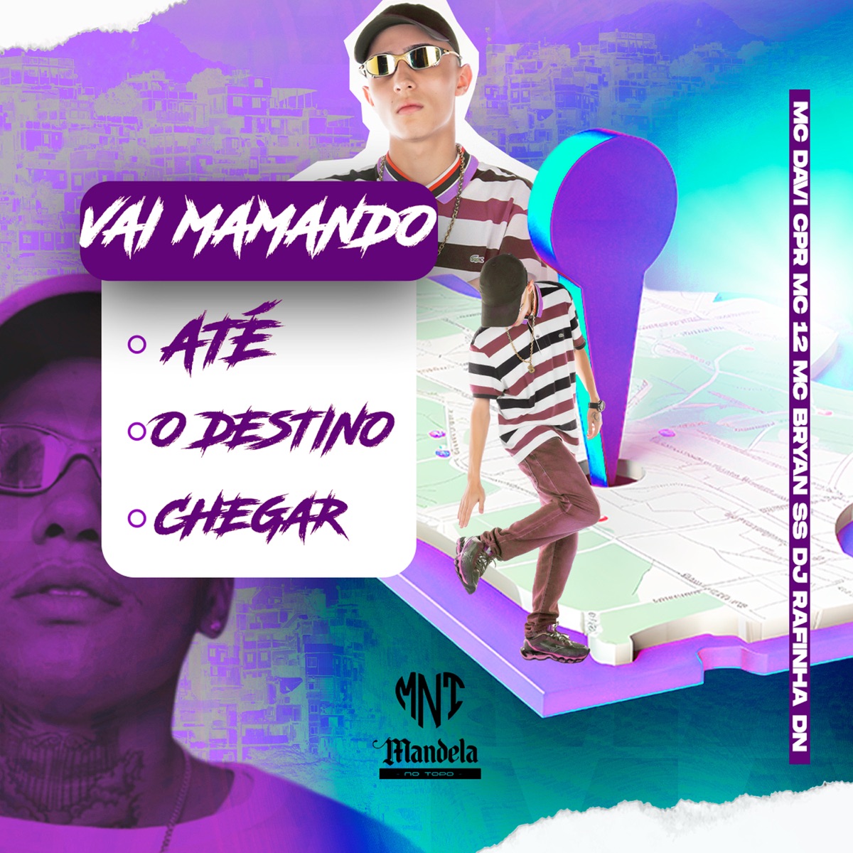 Vai Mamando Até o Destino Chegar - Single by Mc 12, DJ RAFINHA DN, Mc Davi Cpr & Mc Bryan SS album cover