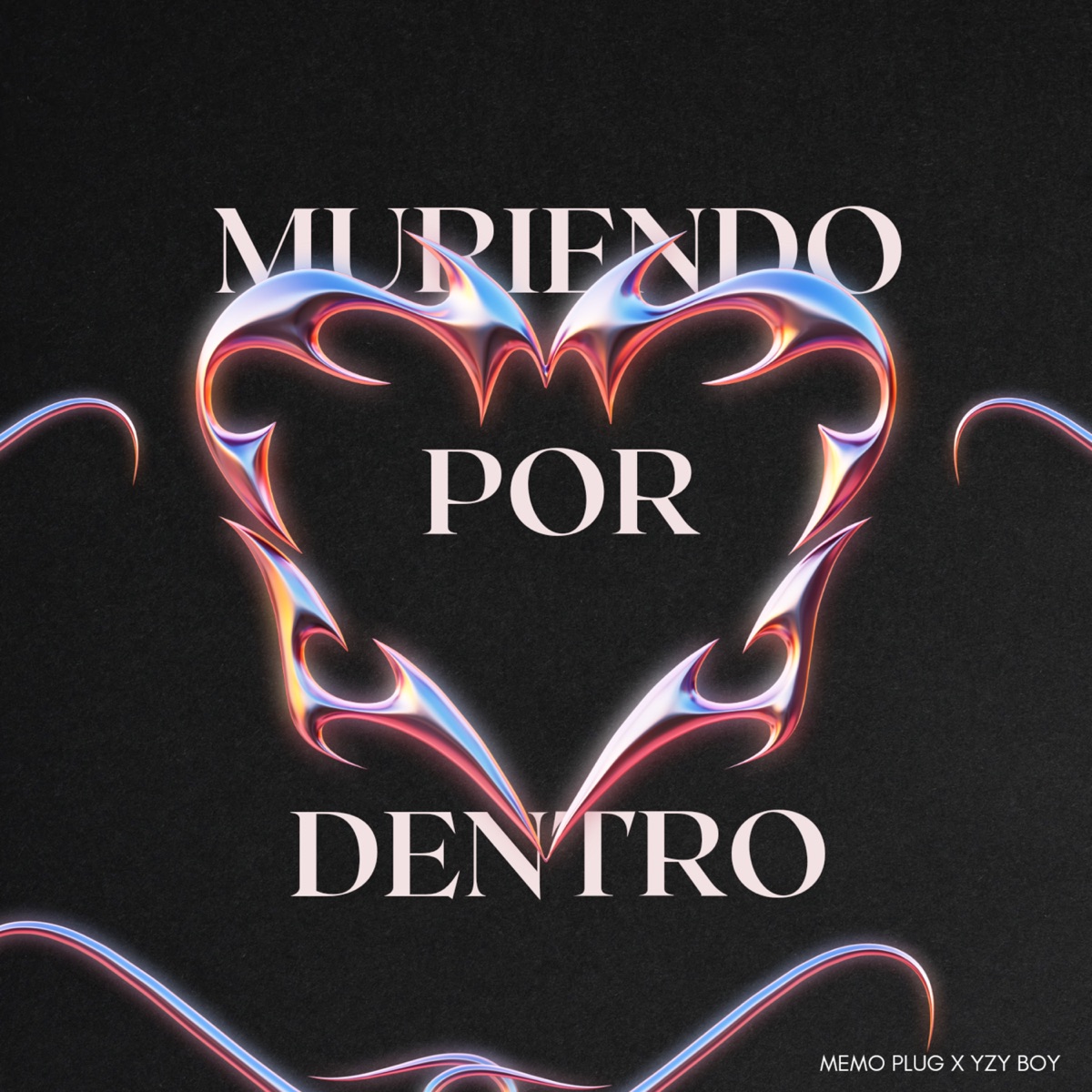 Muriendo por Dentro (feat. Yzy Boy) - Single by Memo Plug album cover