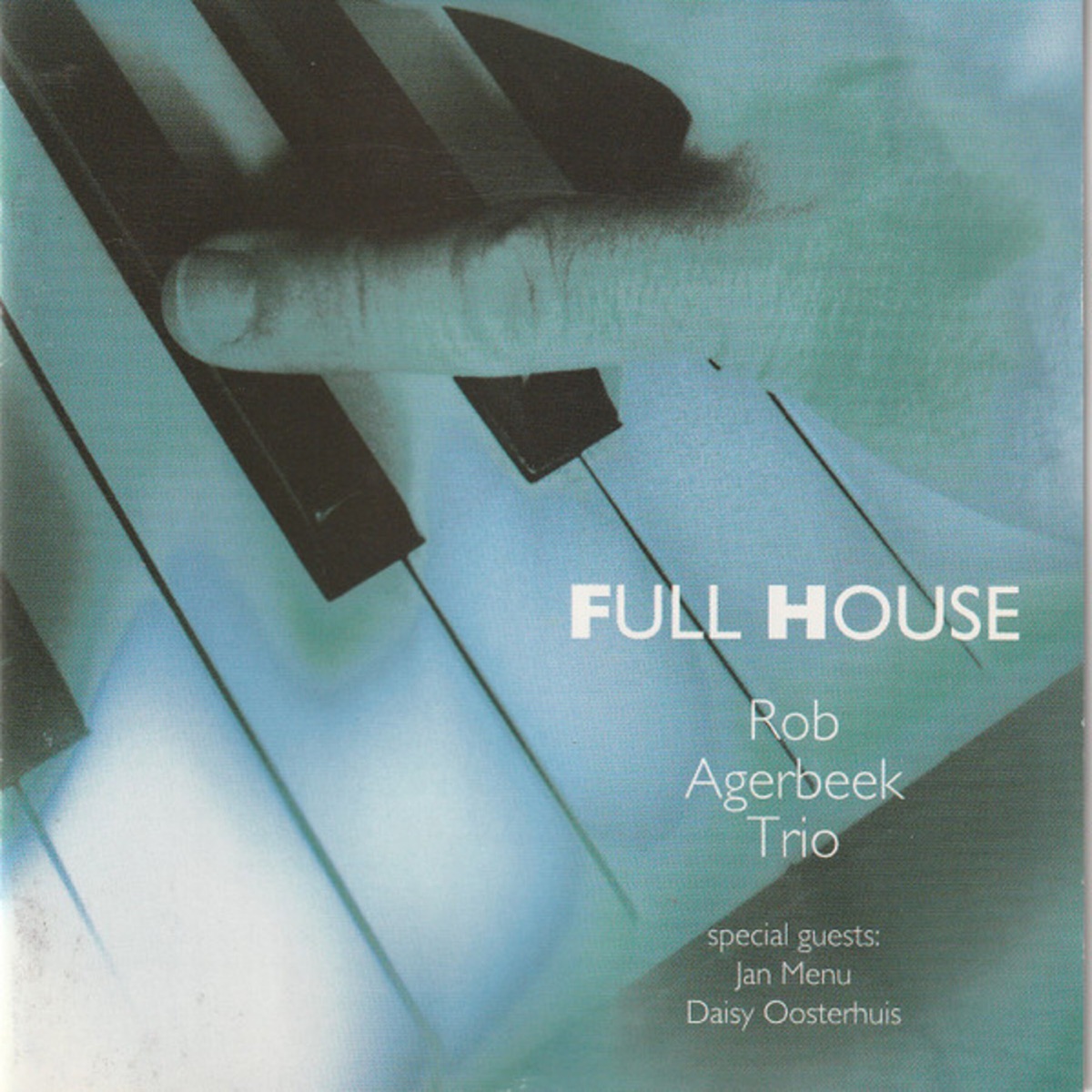 Full House (feat. Jan Menu & Daisy Oosterhuis) by Rob Agerbeek Trio album cover