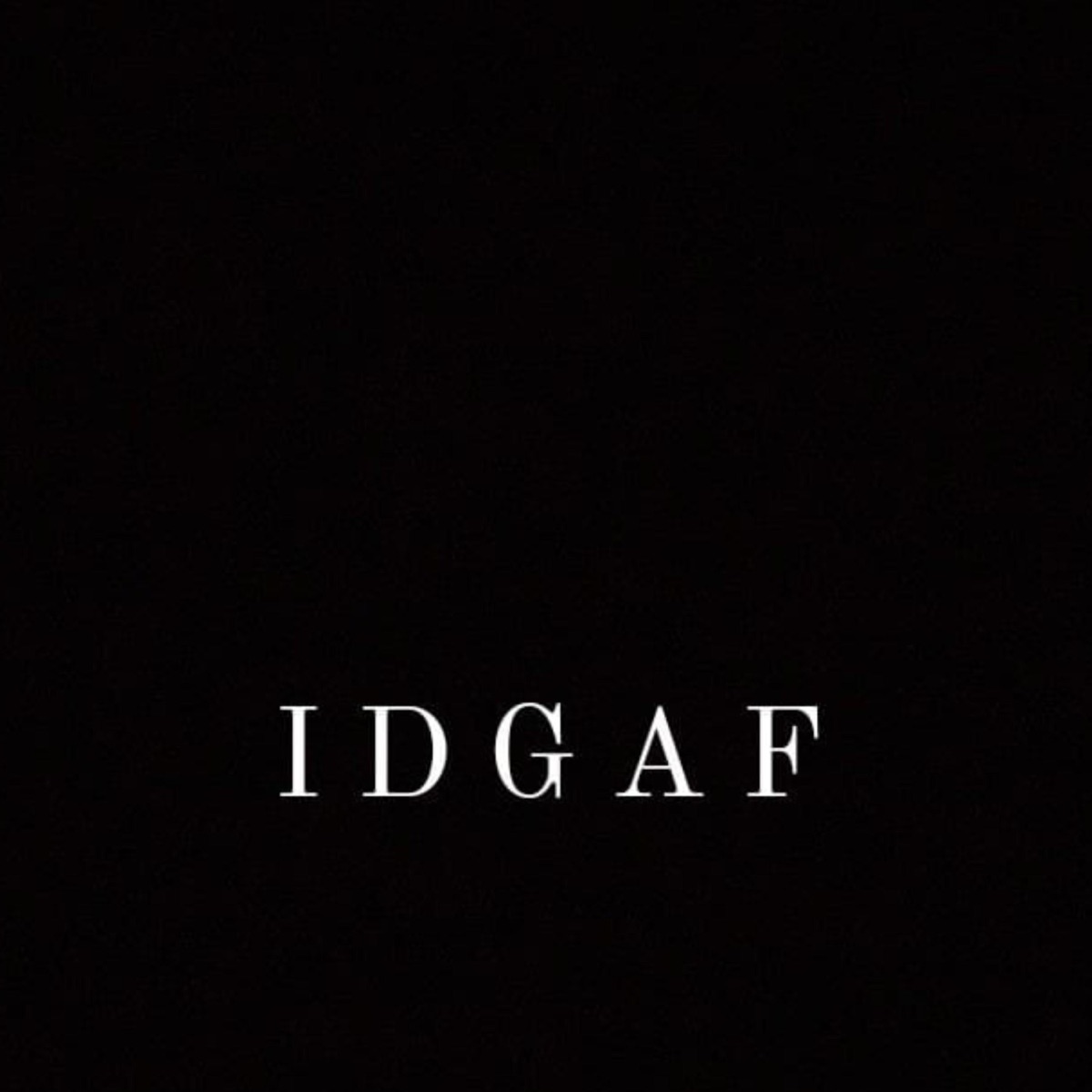 IDGAF - Single (feat. Dee23) - Single by zxc85k album cover