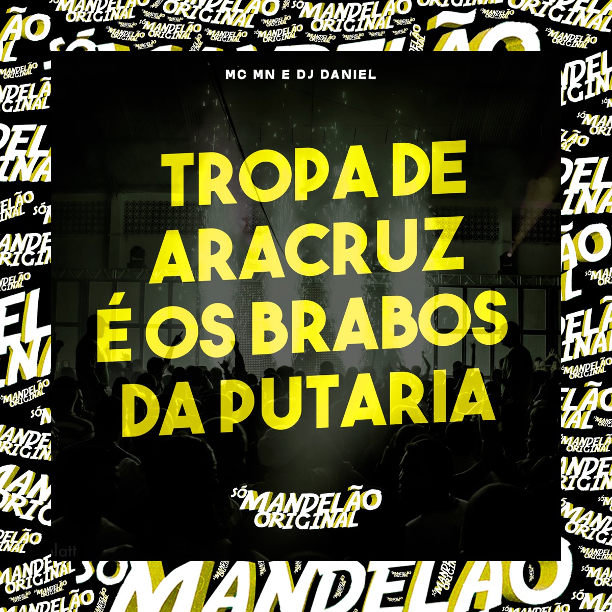 Tropa de Aracruz É os Brabos da Putaria - Single by MC MN & DJ Daniel album cover