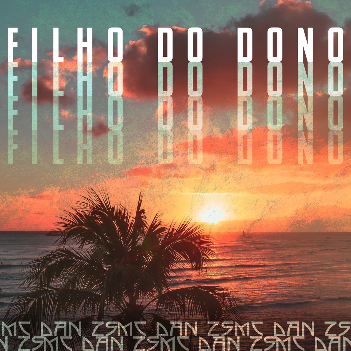 Filho do Dono - Single by Mc Dan ZS album cover