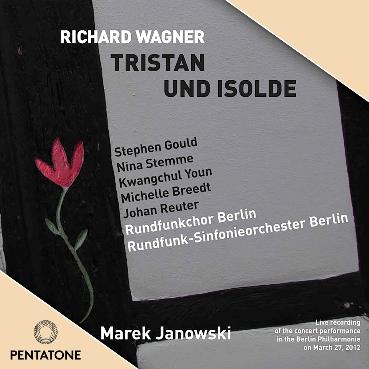 Wagner: Tristan und Isolde by Marek Janowski, Rundfunk-Sinfonieorchester Berlin, Stephen Gould, Nina Stemme, Kwangchul Youn, Michelle Breedt & Johan Reuter album cover