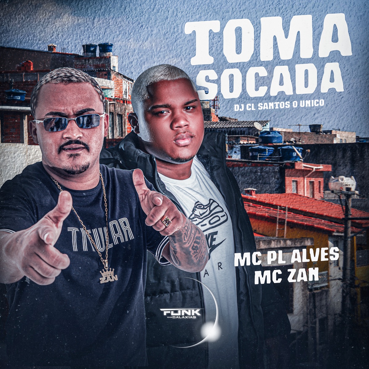 Toma Socada - Single by mc pl alves, mc zan & DJ CL Santos Único album cover
