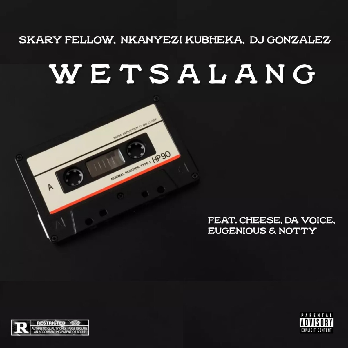 WETSALANG (feat. CHEESE, Da Voice, Eugenious & Notty) - Single by Skary Fellow, Nkanyezi Kubheka & DJ Gonzalez album cover