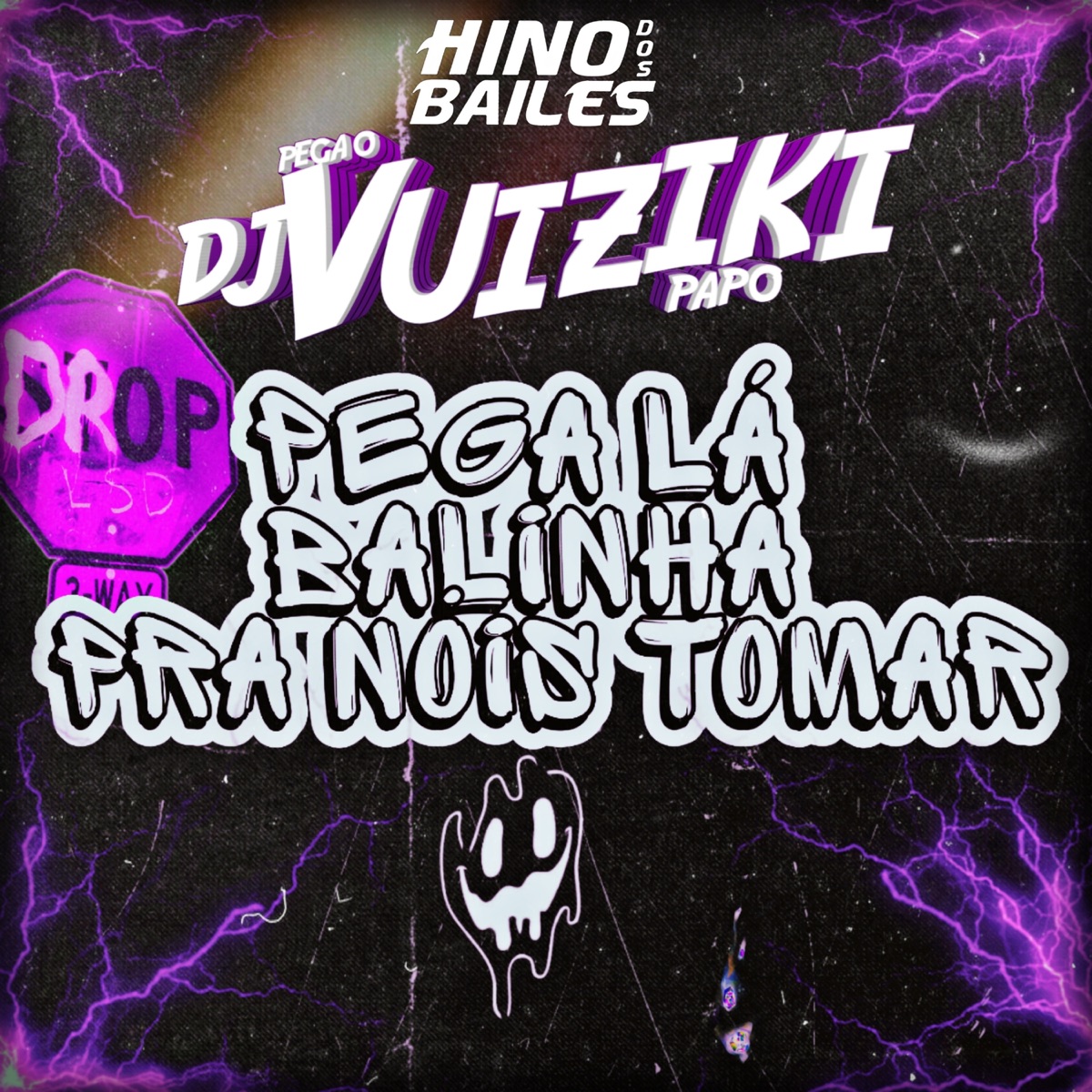 Pega Lá Balinha pra Nóis Tomar - Single by DJ Vuiziki, Mc G3 & Mc dido album cover