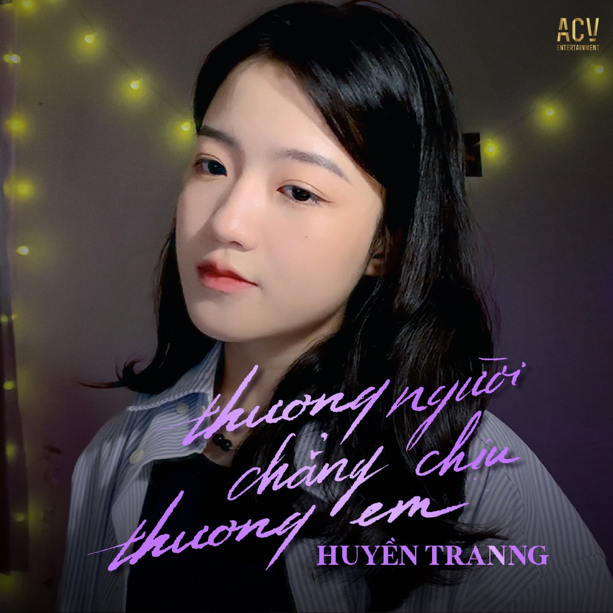 Thương Người Chẳng Chịu Thương Em - Single by Huyền Tranng album cover
