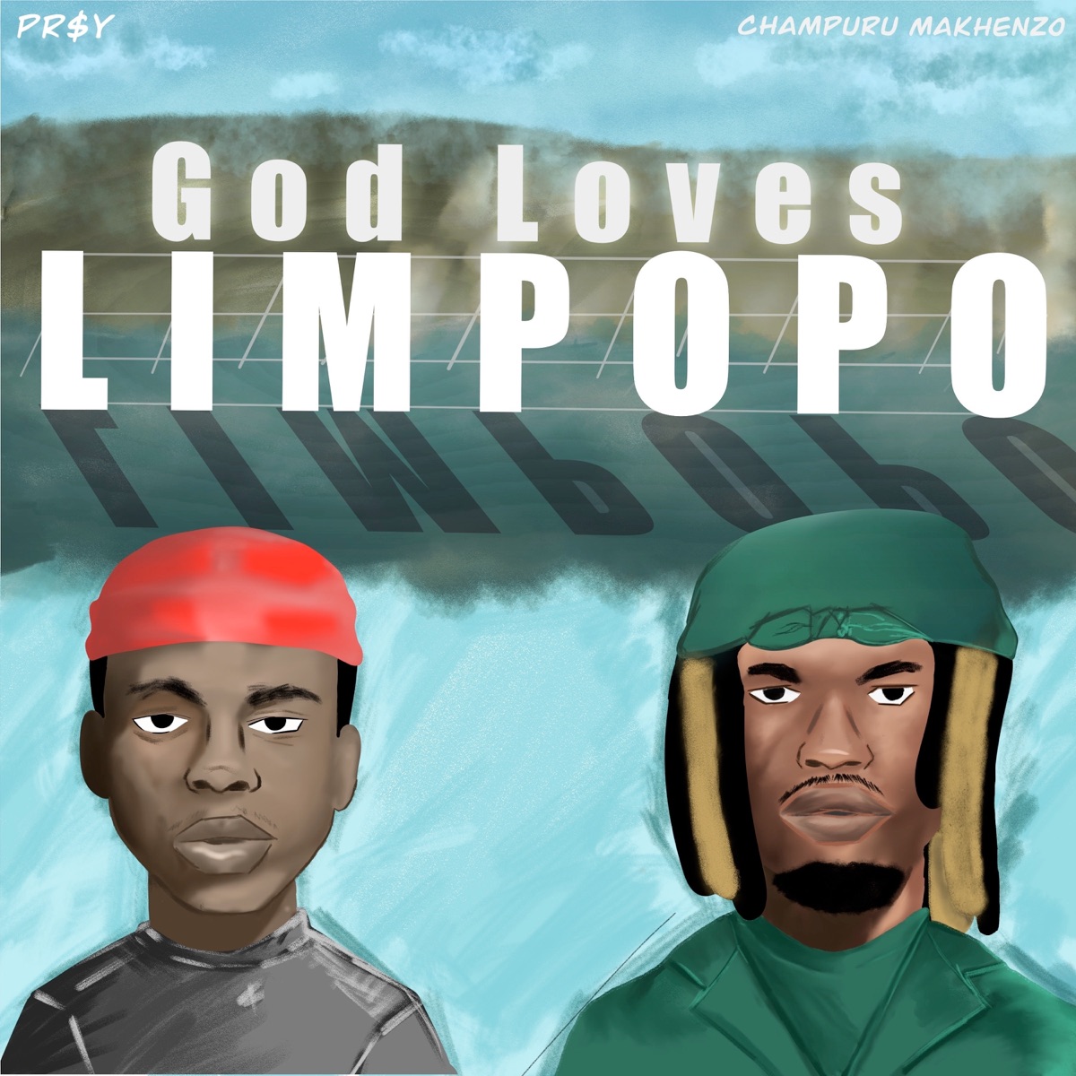 God Loves Limpopo (feat. Champuru Makhenzo) - Single by Pr$y album cover