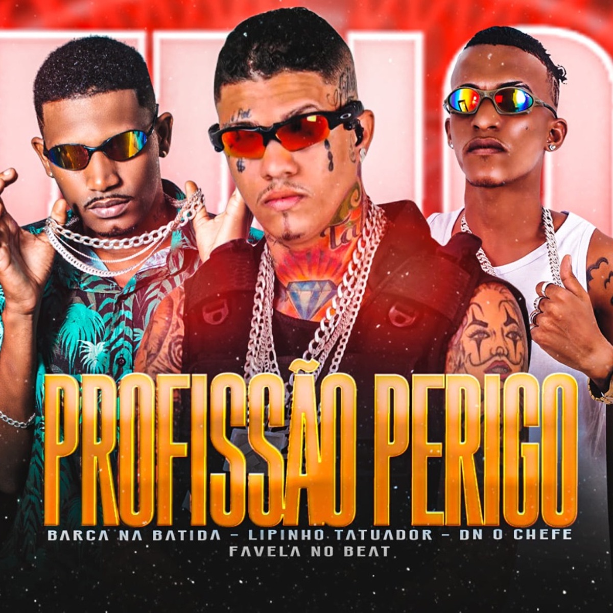 Profissão Perigo (feat. Favela No Beat & DN O Chefe) - Single by Barca Na Batida & Lipinho Tatuador album cover