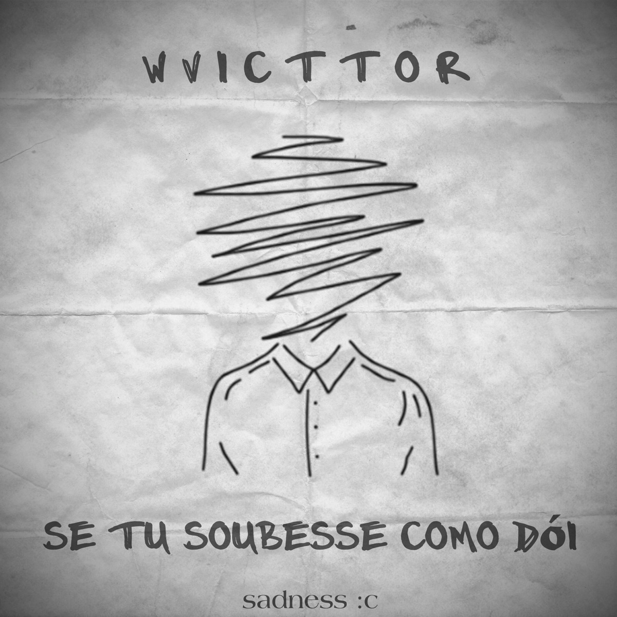 Se Tu Soubesse Como Dói - Single by Sadness :c & WVicttor album cover