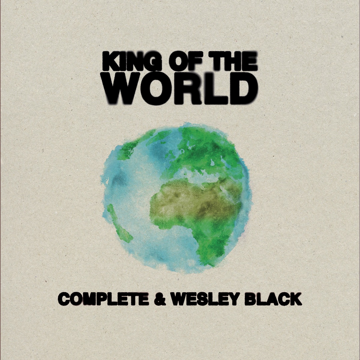 King Of The World - Single by Complete & Wesley Black album cover