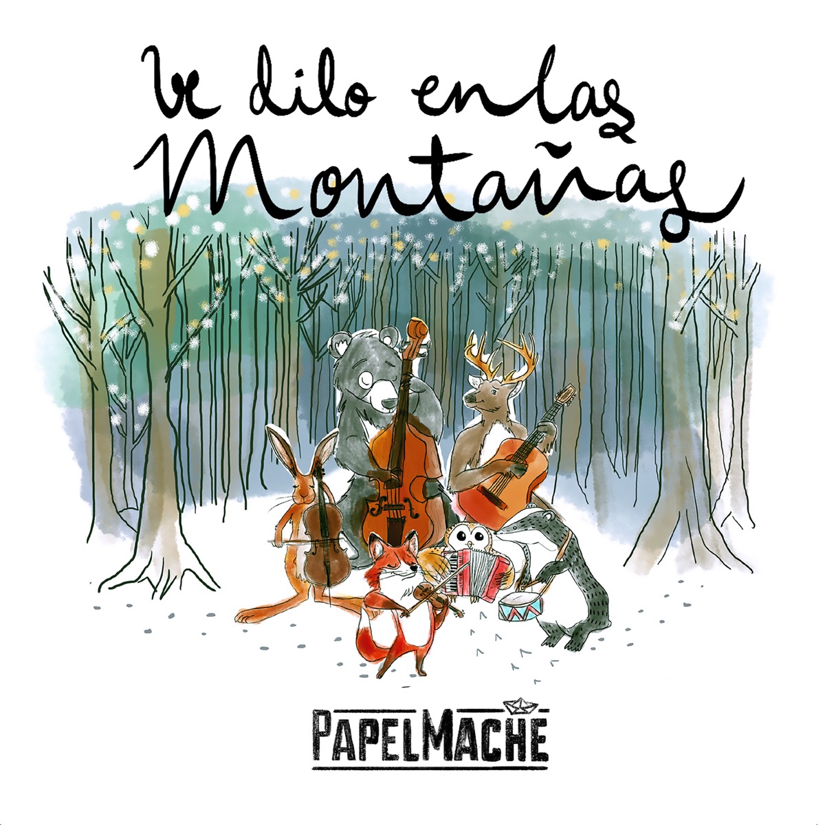 Ve Dilo en las Montañas - EP by Papel Maché album cover