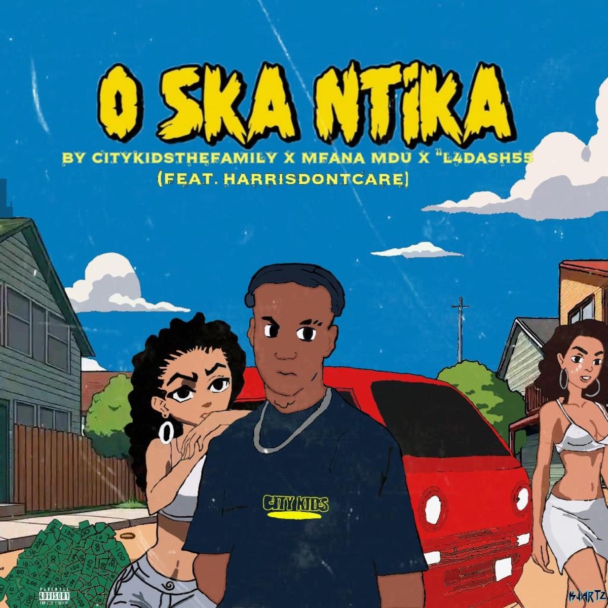 O SKA NTIKA (feat. Harrisdontcare, mfana mdu & L4desh 55) - Single by citykidsthefamily album cover