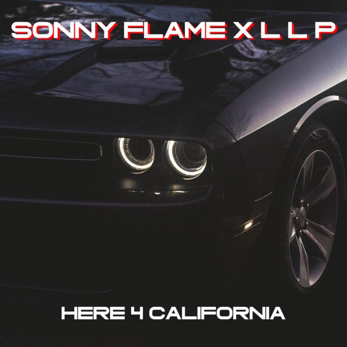 Here 4 California - Single by Sonny Flame & LLP album cover