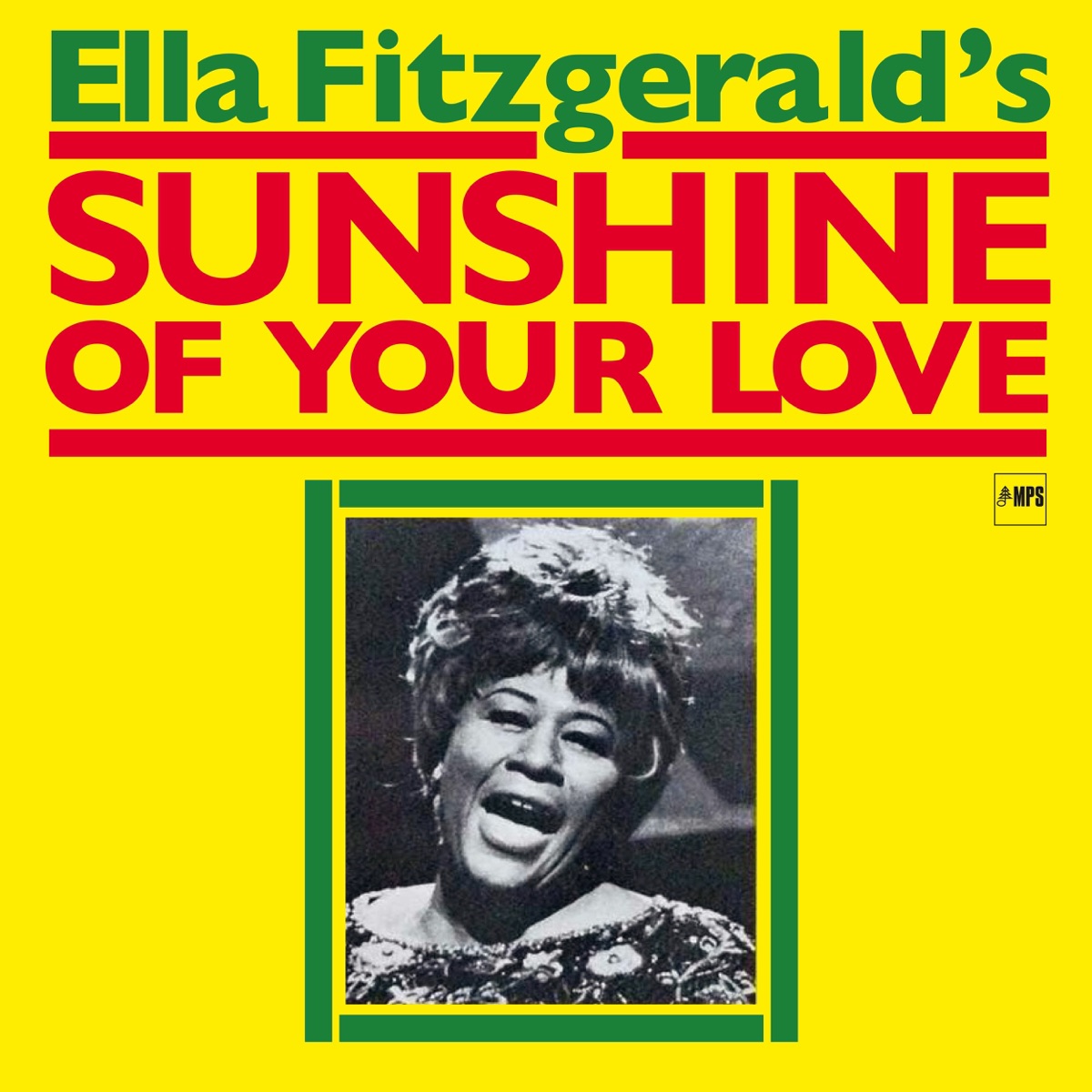 Sunshine of Your Love (Live 1969) by Ella Fitzgerald, Ernie Heckscher Big Band & Tommy Flanagan album cover