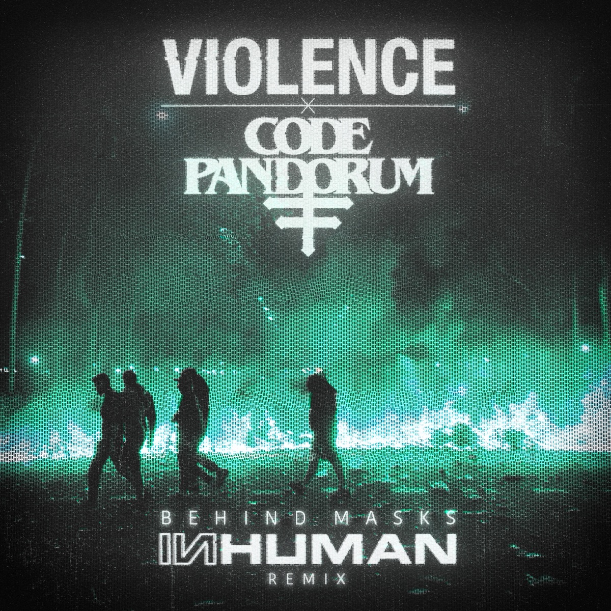 Behind Masks (feat. Code:Pandorum) [INHUMAN Remix] - Single by Violence, Niveau Zero & Inhuman album cover