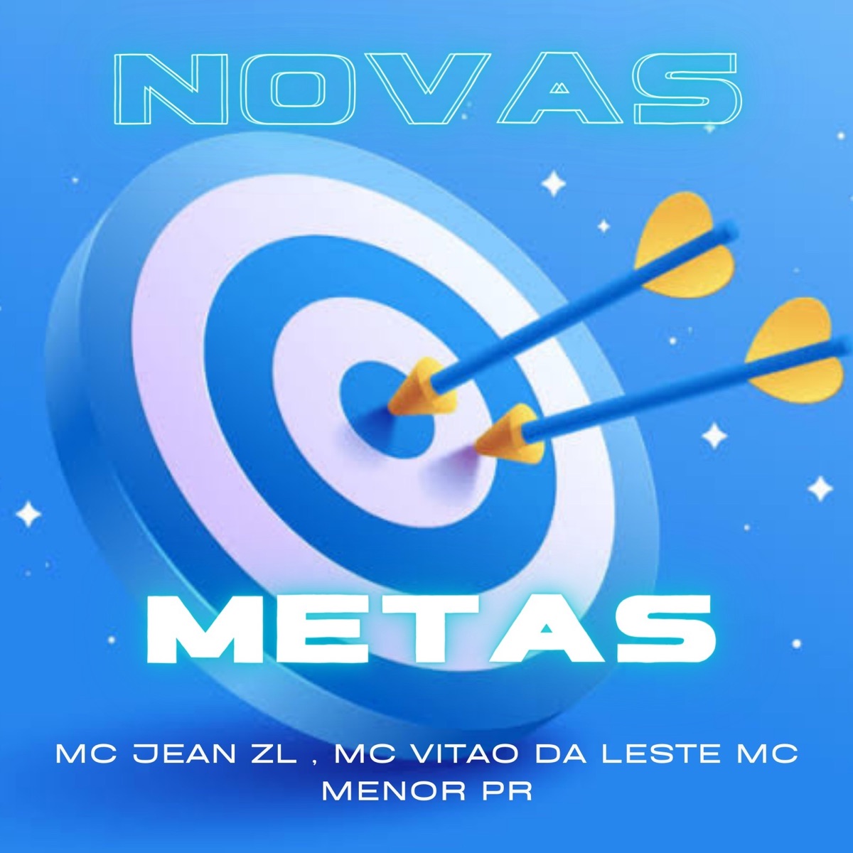 Novas Metas - Single by Mc Jean ZL, MC VITÃO DA LESTE & MC Menor PR album cover