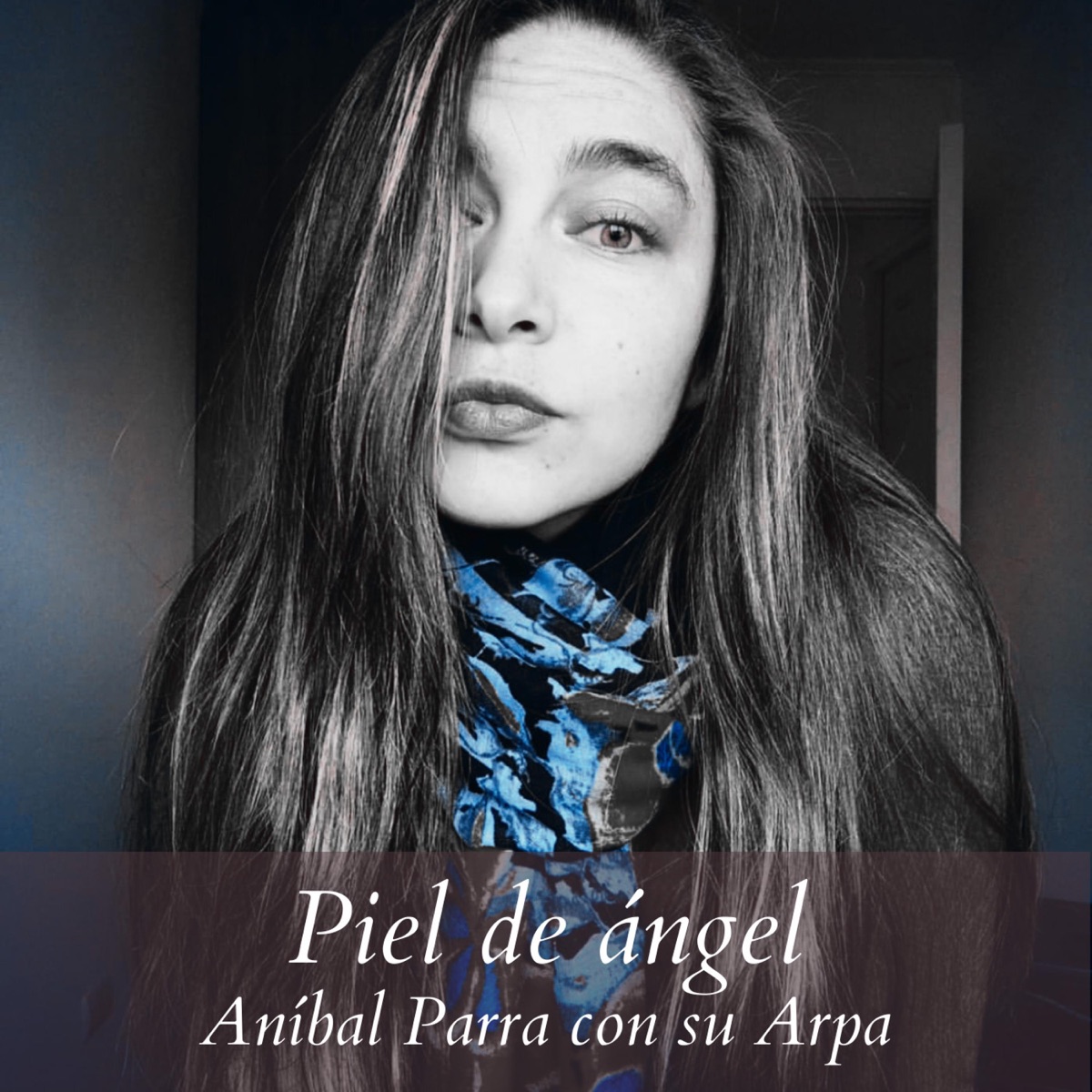 Piel de ángel - Single by Anibal Parra con su Arpa album cover