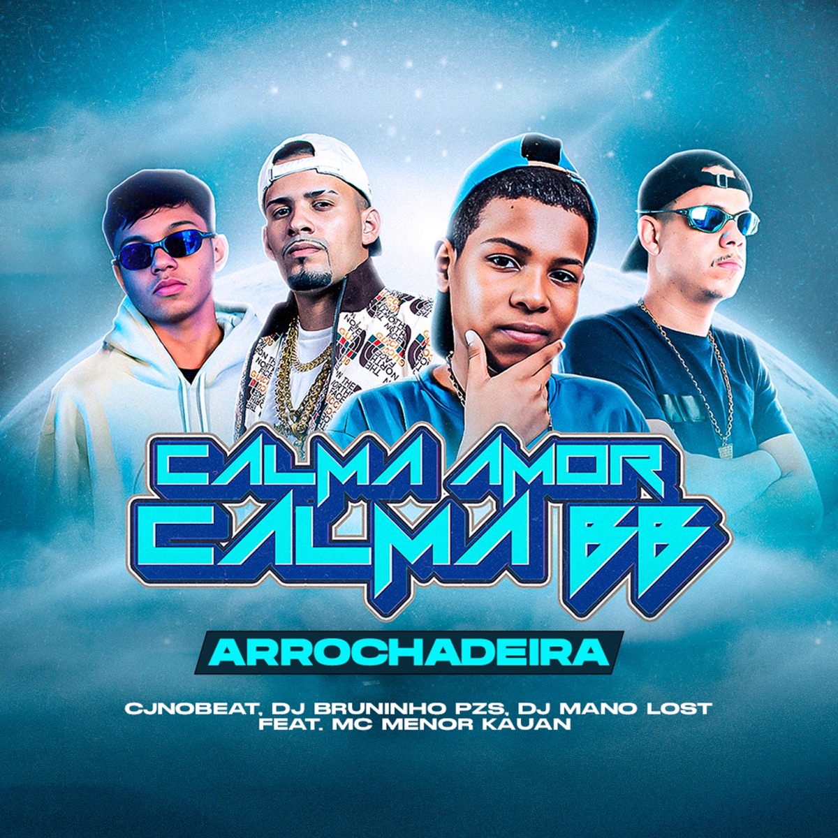 Calma Amor, Calma Bb [Arrochadeira] [feat. MC MENOR KAUAN] - Single by cjnobeat, Dj Bruninho Pzs & Dj Mano Lost album cover