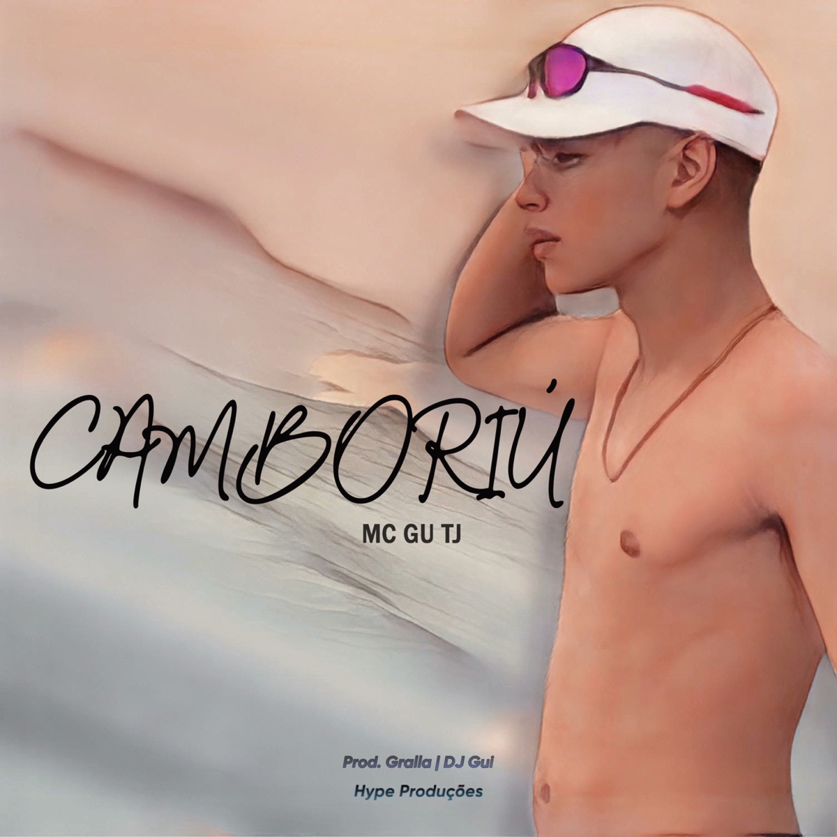 Camboriú (feat. Gralla) - Single by MC Gu TJ, Hype & DJ Gui album cover