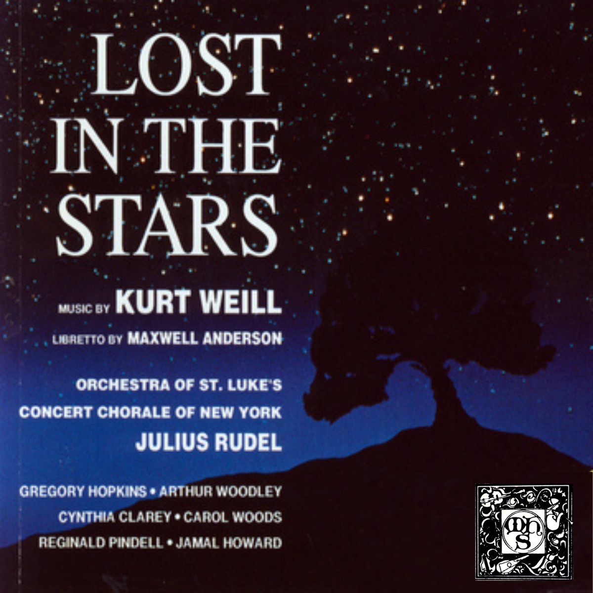 Kurt Weill: Lost In the Stars by Arthur Woodley, Gregory Hopkins, Orchestra of St. Luke's, Julius Rudel, Carol Woods, Cynthia Clarey, Jamal Howard, Reginald Pindell, Richard Vogt & Concert Chorale of New York album cover
