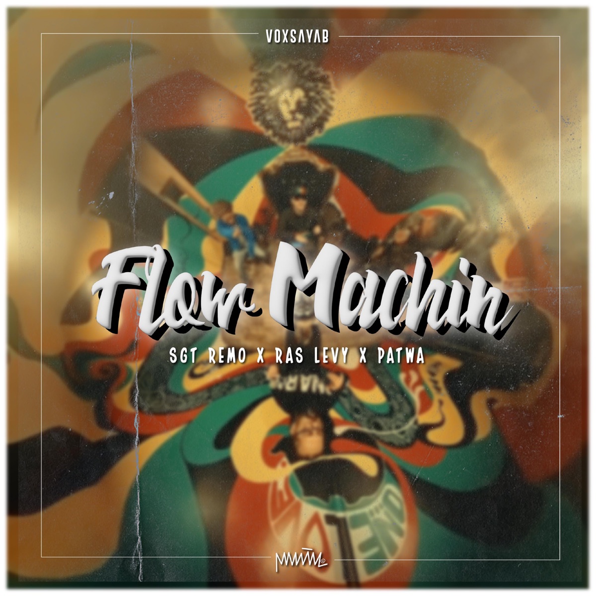 Flow Machin (feat. Sgt Remo, Ras Levy & Patwa Project) - Single by VOXSAYAB album cover