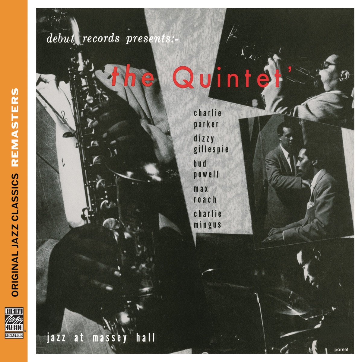 The Quintet: Jazz At Massey Hall (Live) [1953] by Charlie Parker, Dizzy Gillespie, Bud Powell, Max Roach & Charles Mingus album cover