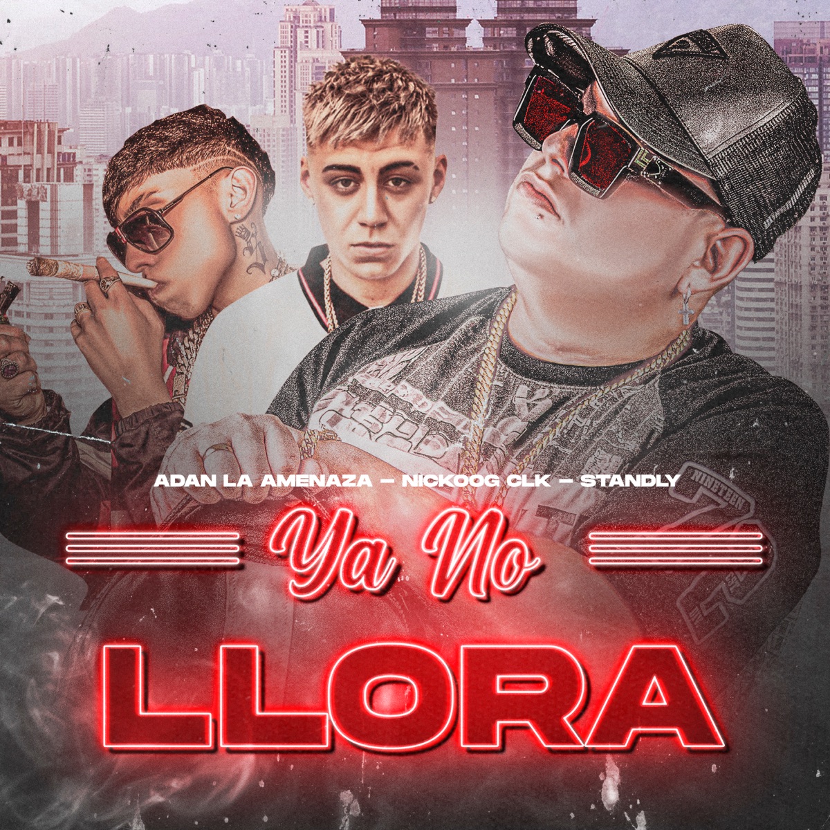 Ya No Llora - Single by Adan La Amenaza, Nickoog Clk & Standly album cover