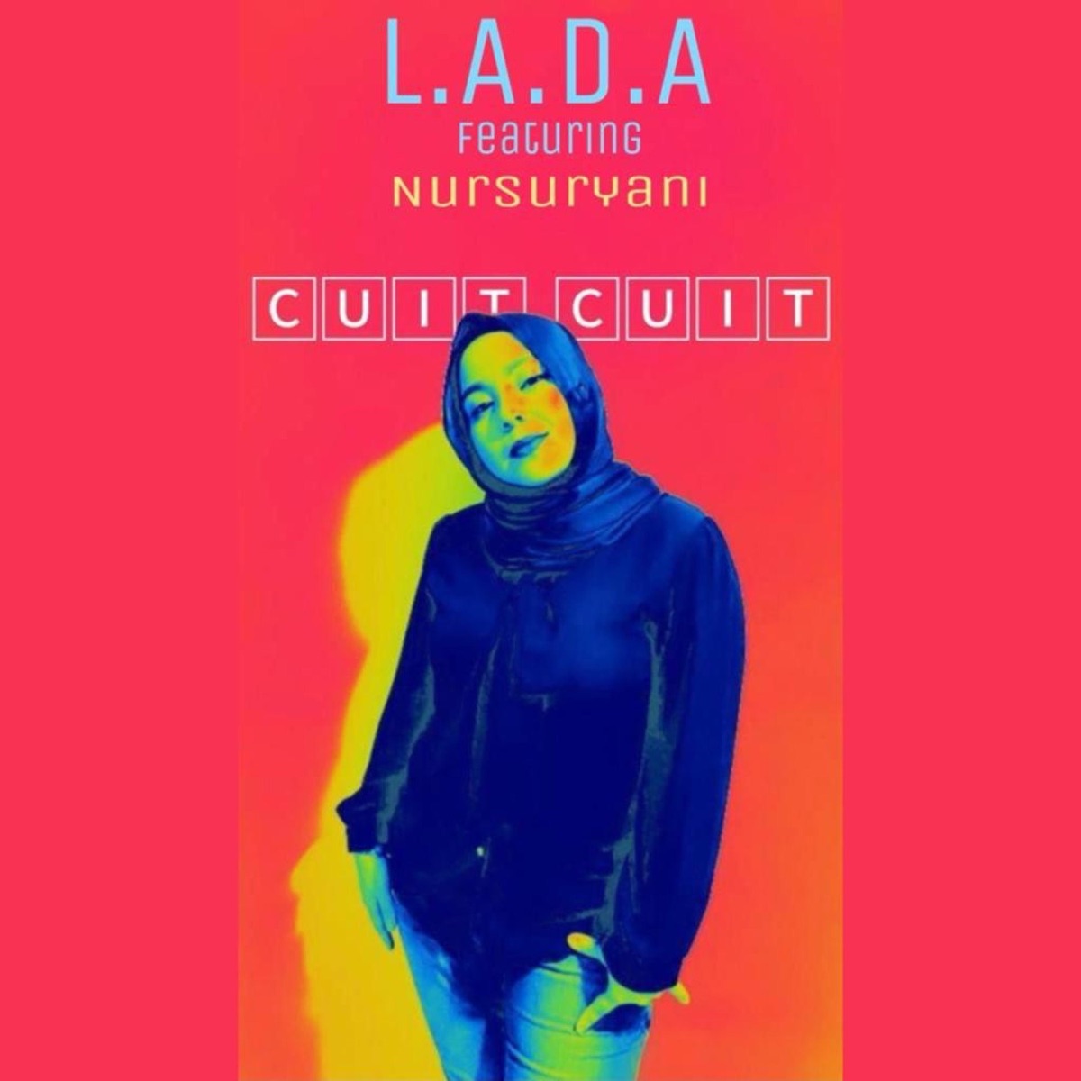 Cuit-Cuit (feat. Nursuryani Edris) - Single by Lada album cover