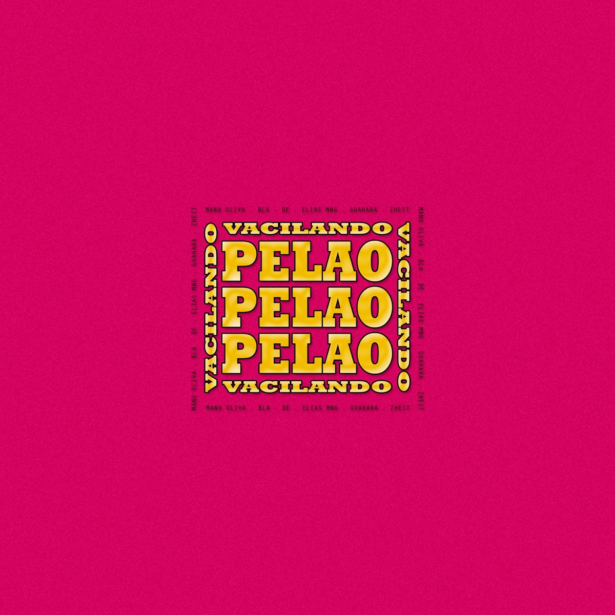 Vacilando Pelao (feat. Manu Oliva & G.U.A.H.A.R.A) - Single by Bla-De, Elias MNG & Zheit album cover