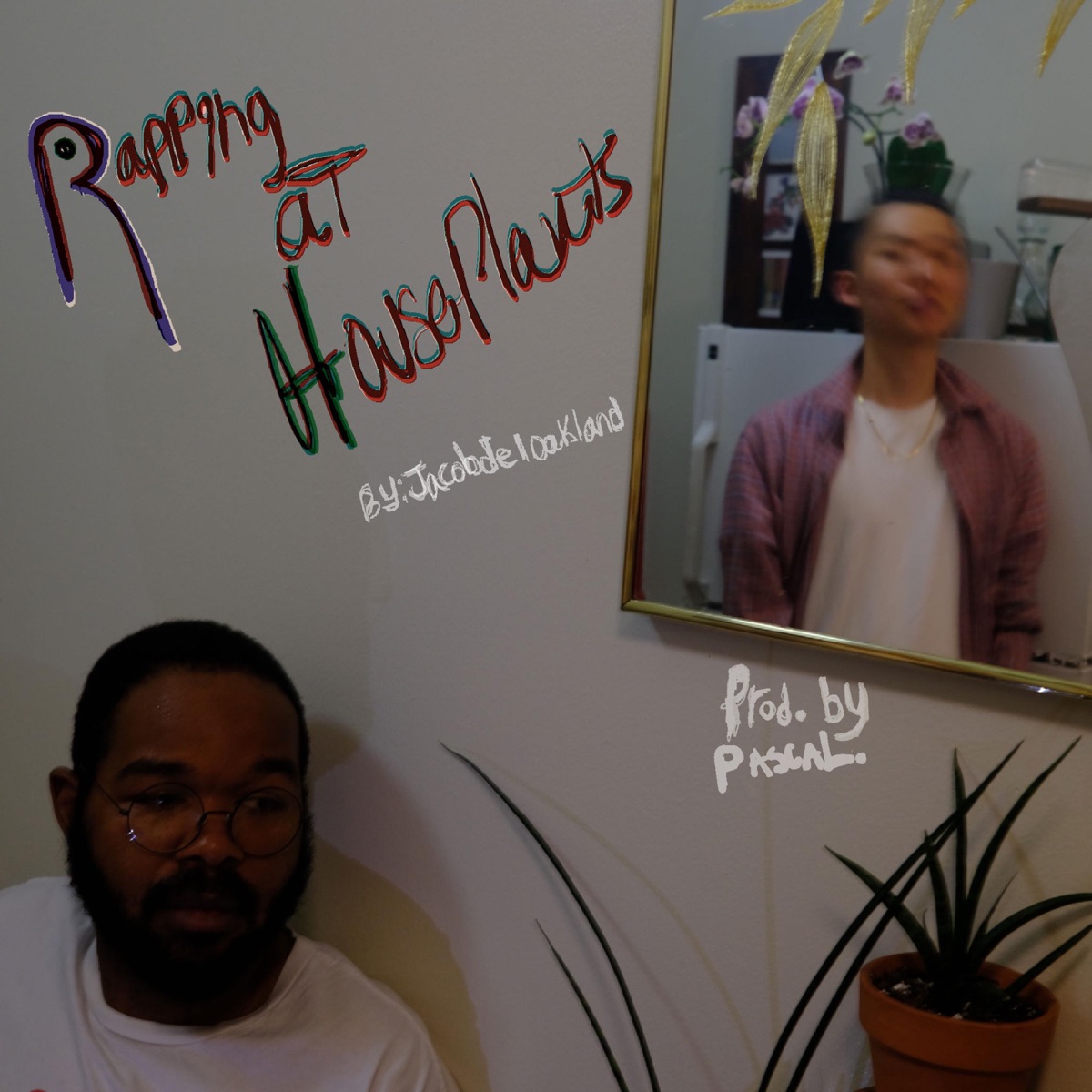 Rapping at Houseplants - EP by Jacobdeloakland album cover
