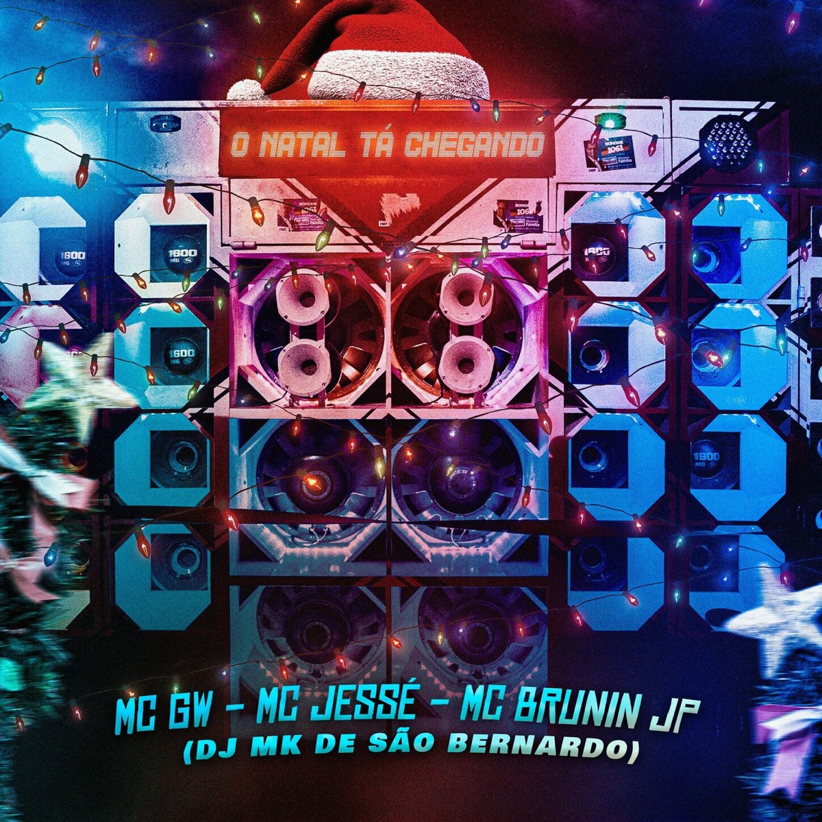 O Natal Ta Chegando (feat. DJ MK de são bernardo) - Single by MC GW, MC JESSÉ JL & Mc Brunin JP album cover