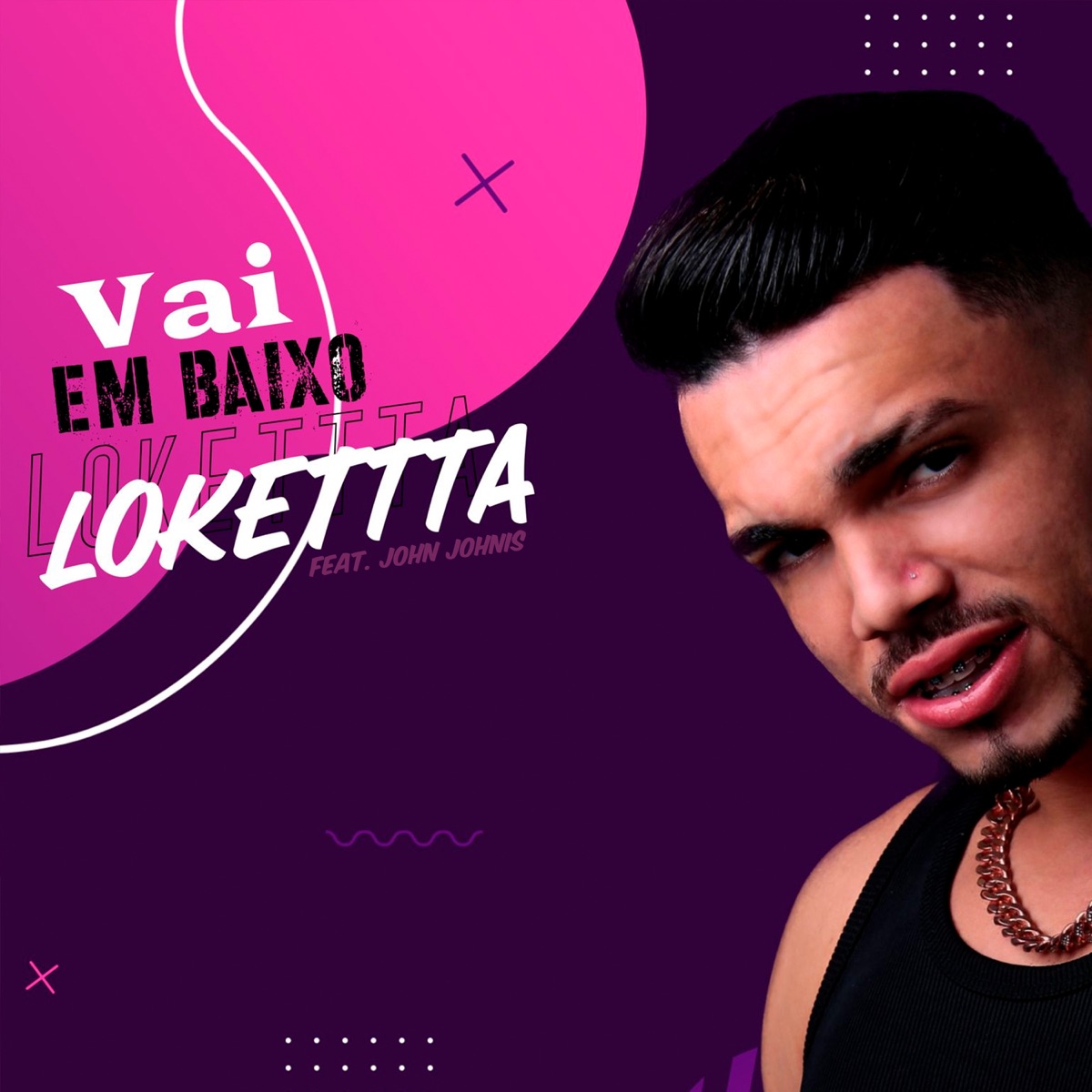 Vai em Baixo (feat. John Johnis) - Single by LOKETTTA album cover