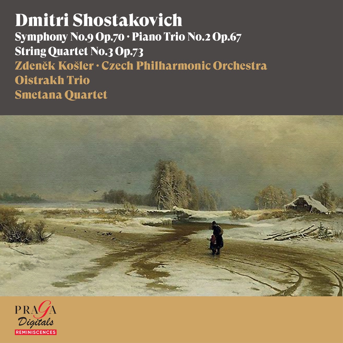 Dmitri Shostakovich: Symphony No. 9, Piano Trio No. 2 & String Quartet No. 3 by Zdenek Kosler, Czech Philharmonic, Oistrakh Trio & Smetana Quartet album cover