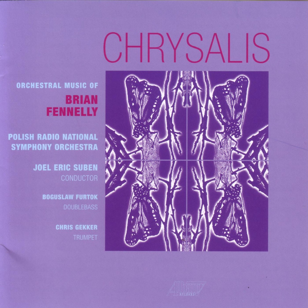 Fennelly: Chrysalis by Boguslaw Furtok, Chris Gekker, Joel Suben, Polish National Radio Symphony Orchestra & Roland Orlik album cover