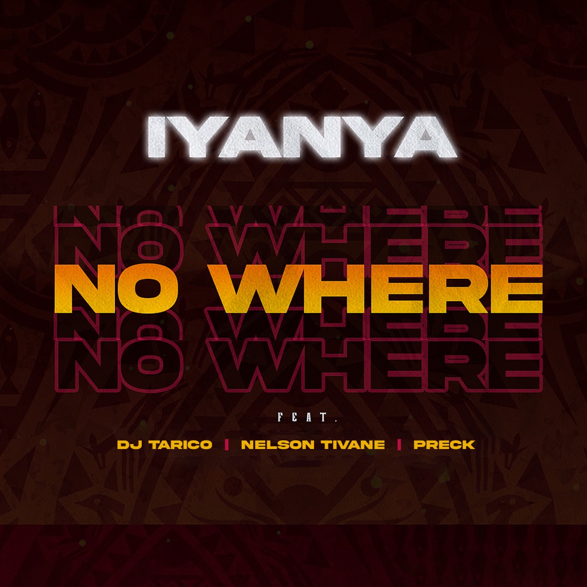 No Where (feat. DJ Tarico, Nelson Tivane & Preck) - Single by Iyanya album cover
