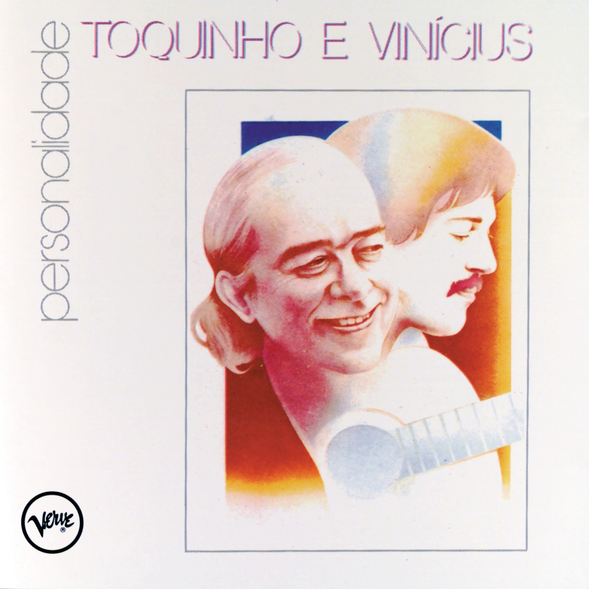 Personalidade: Toquinho e Vinícius by Toquinho & Vinicius De Moraes album cover